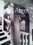 Aubenas, Sylvie & Pierre Borhan & Luce Lebart - Atget the Pioneer