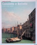 Kowalczyk, B.A. - Canaletto e Bellotto: L'arte della veduta