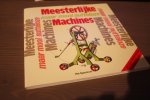 Witte, Bert - Meesterlijke maar mooi nutteloze machines