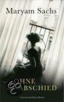 Maryam Sachs - Ohne Abschied