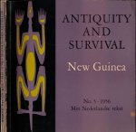 - Antiquity and Survival: New Guinea - Antiquity and Survival: New Guinea