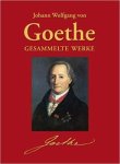 Goethe, Johann Wolfgang von - Gesammelte Werke