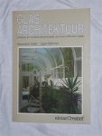 Hafer, Hannelore & Bohmer, Egon - Glas Architektuur. Ontwerp- en constructie voor een uitbouw in glas.