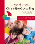 J. Stolk, J. Stolk - Handboek Christelijke Opvoeding Deel 2: de opvoeding van kinderen van 4 tot 12 jaar