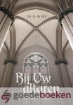 Wit, Ds. D. de - Bij Uw altaren *nieuw* --- 52 meditaties