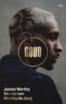 James Worthy - Goud. De reis van Worthy de Jong James Worthy - Goud. De reis van Worthy de Jong