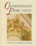 Frank Schmalleger - Criminology Today