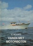 Bouws, E. - Varen met motorboten.