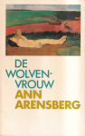Arensberg, Ann - De Wolvenvrouw
