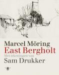 Möring, Marcel - East Bergholt / met tekeningen van Sam Drukker