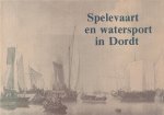 Jorissen, F. - Spelevaart en watersport in Dordt.