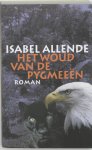 Isabel Allende - Jaguar- en Adelaartrilogie 3 - Het woud van de pygmeeen