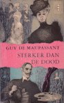 Maupassant, Guy de - Sterker dan de dood