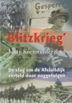 Sprakel, Hans & Anke - 'Blitzkrieg', halte Kornwerderzand : de slag om de Afsluitdijk verteld door ooggetuigen