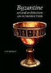 Lyn Rodley - Byzantine Art and Architecture