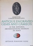 Dimitrova-Milcheva, Alexandra - Antique Engraved Gems and Cameos in the National Archaeological Museum in Sofia