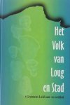 Groenbroek, Jan J. (red.) - Het volk van Loug en Stad