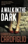 Gianrico Carofiglio - A Walk in the Dark