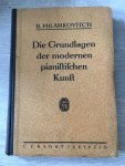 B. Milankovitch - Die Grundlagen der modernen pianistischen Kunst