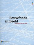 LUIJTEN, Anne (redactie) - Bouwfonds in beeld. Een selectie van ons werk 2000-2010.