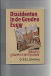 Zilverberg, S.B.J. - dissidenten in de gouden eeuw, geloof en geweten in de Republiek