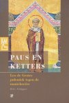 Schipper, H.G. - Paus en ketters. Leo de Grotes polemiek tegen de manicheeërs.