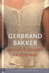 G. Bakker - Bruiloft zonder bruidspaar