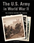 Steve Crawford 39267 - The U.S. Army in World War II The Stories Behind the Photos