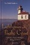De Wire, E - The Field Guide to Lighthouses of the Pacific Coast California, Oregon, Washington, Alaska, and Hawaií