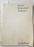 Heißenbüttel, Helmut: - Textbuch 6 :