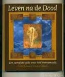 Neiman, Carol, Emily Goldman - Leven na de dood. Een complete gids voor het hiernamaals