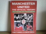 TOM TYRRELL & DAVID MEEK - MANCHESTER UNITED ,THE OFFICIAL HISTORY ,FULLY REVISITED AND UPDATED. EDITION