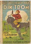 Kieviet, C. John en Braakensiek, Joh (illustraties) - Uit het leven van Dik Trom