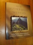 RED. - Onze mysterieuze wereld. Heilige plaatsen - Verloren contintenten -  Symbolische landschappen - Antieke steden.