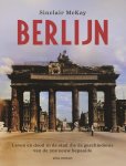 Sinclair McKay 78935 - Berlijn Leven en dood in de stad die de geschiedenis van de 20e eeuw bepaalde