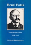Bloemgarten, Salvador E. - Henri Polak. Sociaal democraat 1868 - 1943