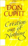 Cupitt, Don - Creation out of nothing