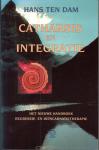 Dam, Hans ten - Catharsis en Integratie