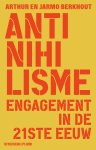 Arthur Berkhout, Jarmo Berkhout - Anti-nihilisme Engagement in de 21e eeuw
