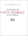 DE BORCHGRAVE D'ALTENA, J.; - HET ST-JORIS-RETABEL VAN JAN BORMAN, ** exemplaire signé / N°.5.