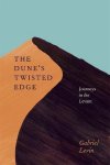 Gabriel Levin - The Dune's Twisted Edge