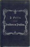 Felix, ds. D. Predikant - Predikers en Prediken .. foto van C.H. Spurgeon Kanselredenaar en zielzorger