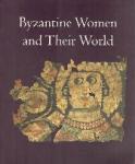 Kalevrezou, Ioli - Byzantine Women and Their World