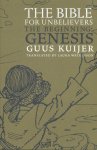 Kuijer, Guus - The Bible for Unbelievers The Beginning-Genesis