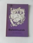 Arntzenius, L.M.G. - Balletmuziek (lees en luister)