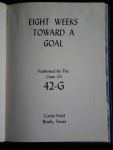 - Eight Weeks Toward a Goal, Curtis Field, Brady, Texas