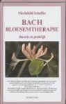 Scheffer, M. - Bach-bloesemtherapie / theorie en praktijk