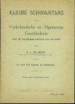 A L de Bont - Kleine schoolatlas der vaderlandsche en algemeene geschiedenis (met de handelsgeschiedenis van ons land) in ruim 100 kaarten en bijkaartjes ( Vierde druk )