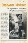 Davies Mieke - Ongewone kinderen. De zogenaamde MBD-ers of hyperactieve kinderen.