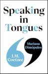 J.m. Coetzee-Mariana Dimopulos - (1) Speaking In Tongues